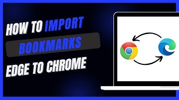 How to Import Bookmarks From Edge Into Chrome