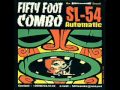 Fifty foot combosl 54 automatic.