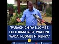 ILA PARACHICHI YA NJOMBE LULU KIMATAIFA RC MTAKA ANENA