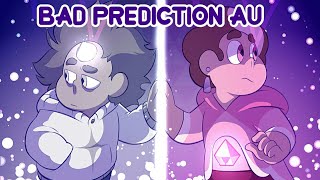 Bad Prediction Au - Steven Universe :Future