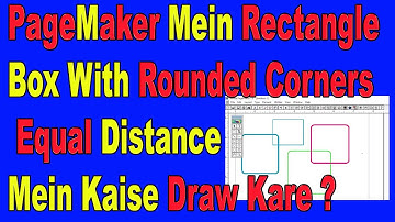 Pagemaker Mein Rectangle Box With Rounded Corners Equal  Distance Mein Kaise Draw Kare In  Hindi