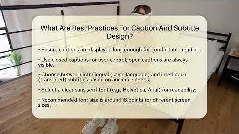 What Are Best Practices For Caption And Subtitle Design? - Be App Savvy