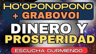 HO'OPONOPONO + GRABOVOI | DINERO Y PROSPERIDAD | PARA ESCUCHAR DURMIENDO