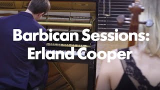 Barbican Sessions: Erland Cooper