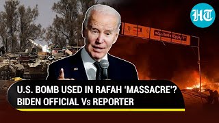 Rafah ‘Massacre’: Biden Official Grilled Amid Reports Of Israel Using U.S. Bombs In Deadly Strike