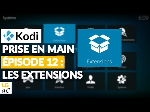 Prise en main de Kodi - #12 Les extensions (installer un add-on depuis un dépôt ou fichier zip...)