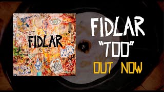 FIDLAR &quot;TOO&quot; Out Now