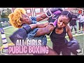 Baddies with bruises all girls public boxing edition