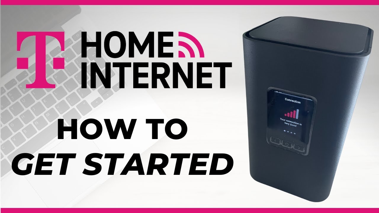 How to Get Started With T-Mobile Home Internet The Ultimate Guide