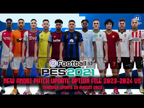 PES 2021 NEW ANDRI PATCH OPTION FILE 2023-2024 V5