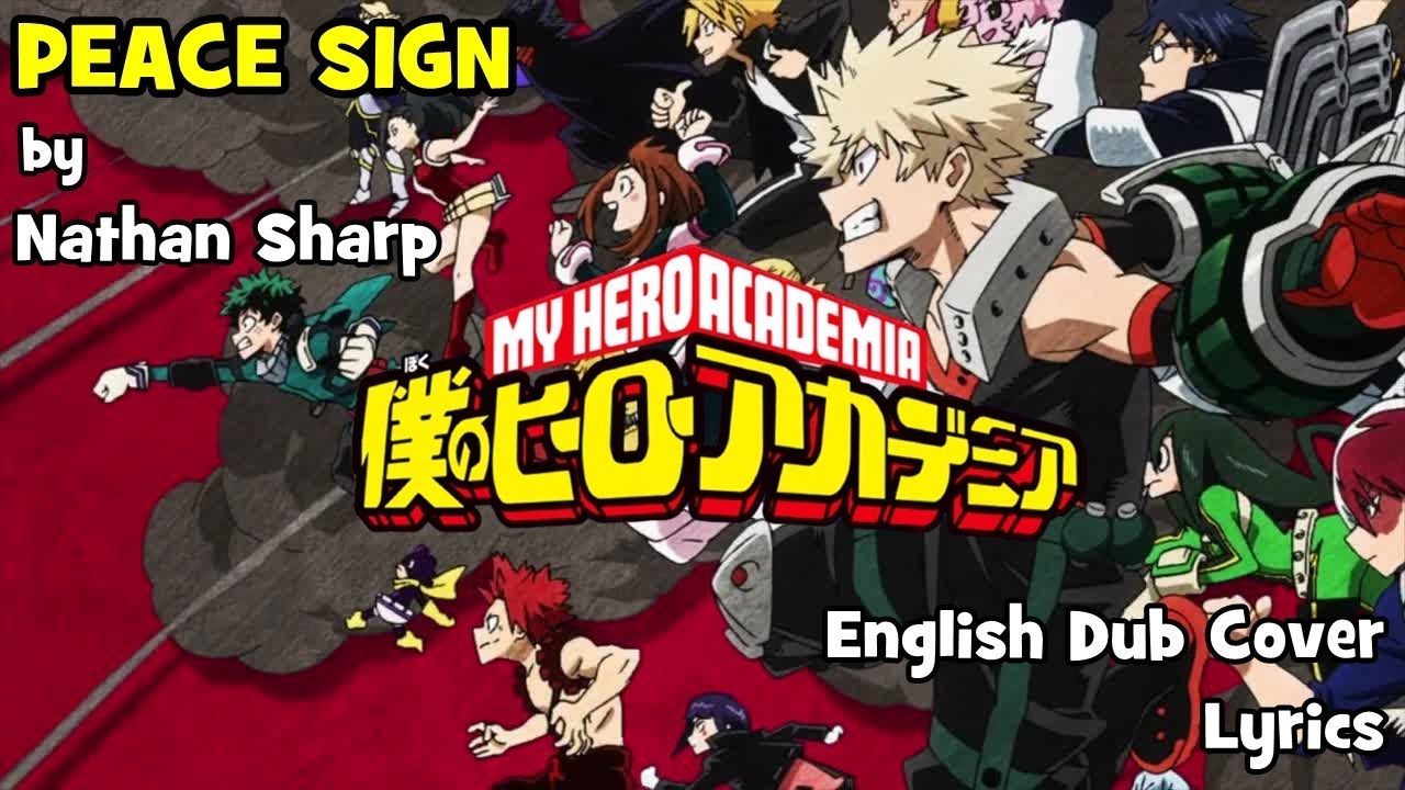 My Hero Academia Season 2 Opening Full - Peace Sign - Song