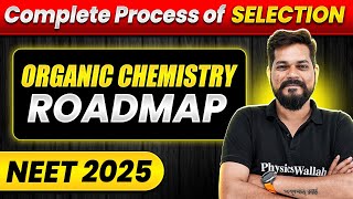 Complete ORGANIC CHEMISTRY Roadmap to Crack NEET 2025 || Yakeen NEET 2.0 ⚡