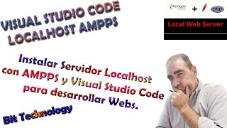 🔥 Instalar Servidor Localhost con AMPPS y VISUAL STUDIO CODE para desarrollar WEBS.