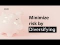 Diversification - Maximizing Returns and Minimizing Risk