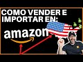 🔥 ¿Cómo IMPORTAR a USA & VENDER en AMAZON FBA? 💰