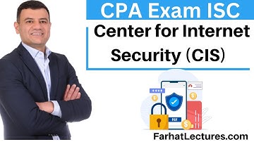 Introduction to Center for Internet Security.  Information Systems and Controls. CPA Exam 2024