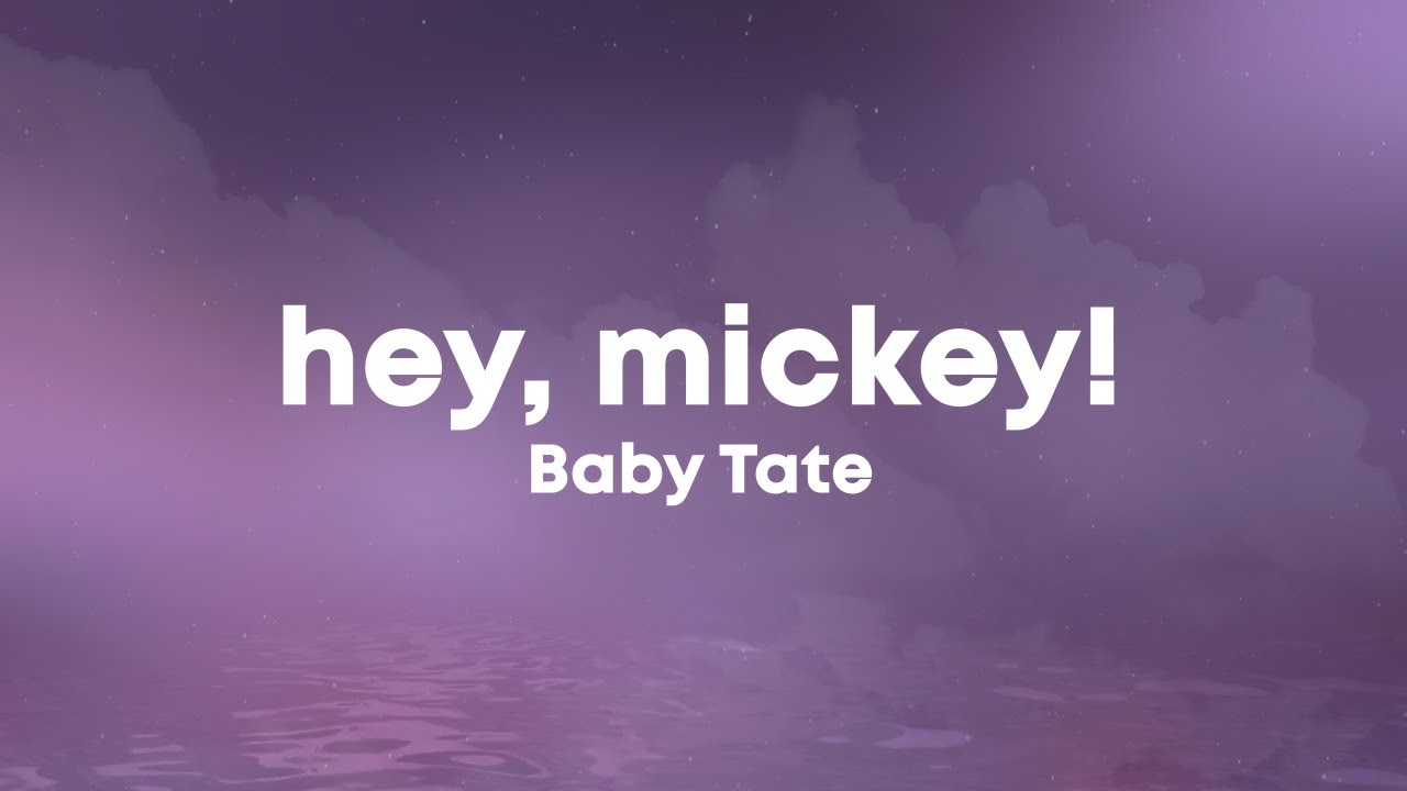 Hey mickey speed. Бейби Тейт Hey, Mickey. Baby Tate - Hey, Mickey! (Lyrics). Hey Mickey Тони Бэзил. Hey Mickey Lyrics.