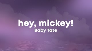 Baby Tate - Hey, Mickey (Lyrics) oh mickey youre so fine