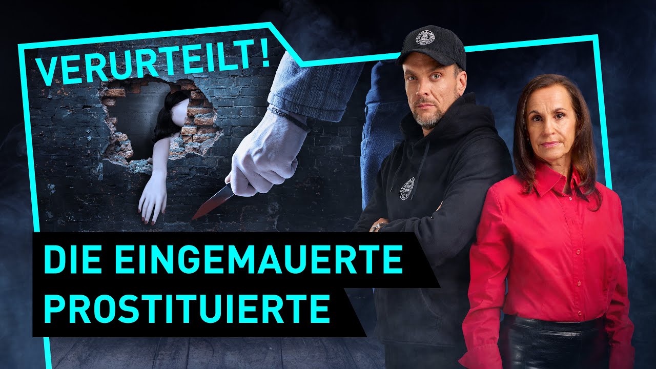 Die eingemauerte Prostituierte | Verurteilt! - Der Gerichtspodcast