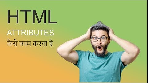 HTML  Attributes Introduction (Hindi)