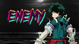 My Hero Academy Enemy (Amv)