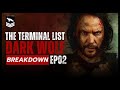 Breakdown The Terminal List Dark Wolf | EP02