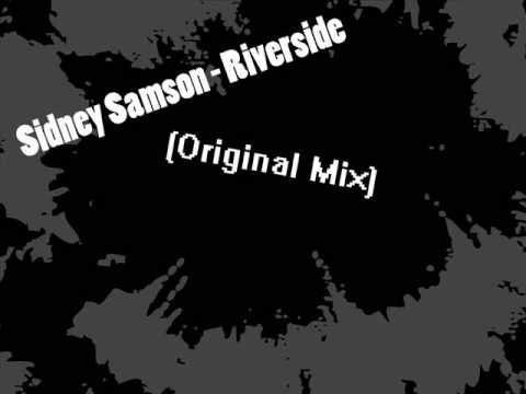 Sidney Samson - Riverside (Original Mix)