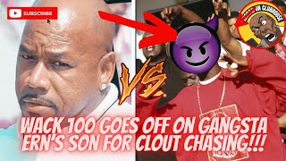 Wack 100 Goes Off On Gangsta Ern’s Son After He Mentions His Name in Interview‼️HEATED‼️PART 1