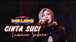 CINTA SUCI (tambatan cinta) Lusiana Safara || NEW PALLAPA GEMBLUNG SUKOLILO #ramayanaaudio