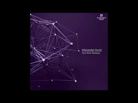 Alexander Aurel - Your Shhh (Miguel Bastida Remix) [My Favourite Freaks Music]