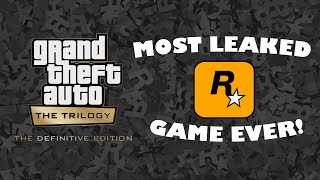 A Look On All The Leaks of the Most Leaked R* Game Ever! (GTA: The Trilogy - The Definitive Edition)