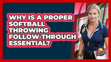 Why Is A Proper Softball Throwing Follow-through Essential? - Softball Basics and Beyond