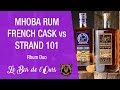 Mhoba rum french cask vs strand 101 rhum duo