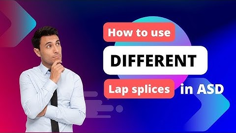 How to use different lap splices in the same bar in ASD | ازاي تعمل وصلات مختلفة في نفس السيخ