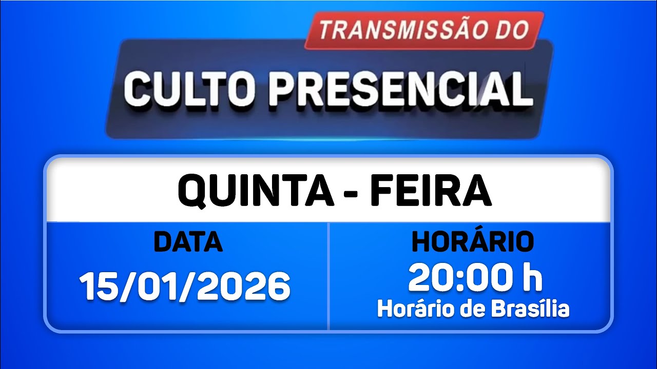 Santo Culto ao Senhor Deus com Transmissão Online - 15/01/2026 às 20:00h  de Brasília
