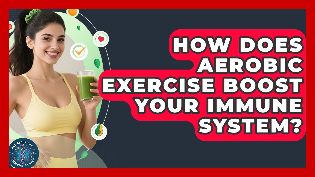How Does Aerobic Exercise Boost Your Immune System? - All About the ...