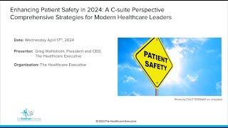 Enhancing Patient Safety in 2024: A C-Suite Comprehensive Strategies for Healthcare Leaders
