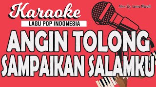 KARAOKE - ANGIN TOLONG SAMPAIKAN SALAMKU (SIMPHONY) - Anoe Drakel // Music By Lanno Mbauth