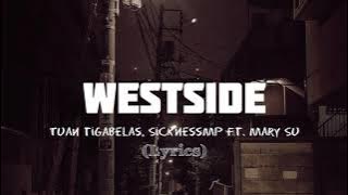 Tuan TugaBelas - Westside Ft. SicknessMP, Mary Su | (Lyrics)