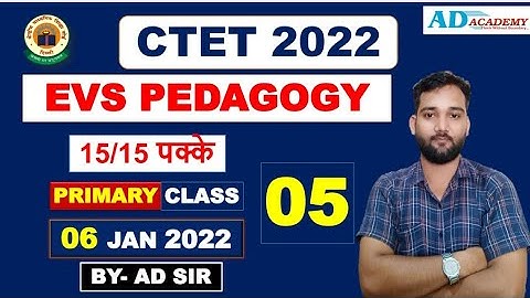 CLASS-05 #EVS PEDAGOGY #CTET__2022 | 06 Jan 2022 | 15/15 पक्के, Question Paper for EVS | AD SIR |