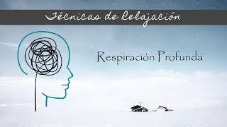 Técnicas de Relajación Guiada: Respiración profunda