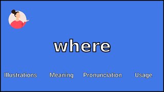 WHERE - Meaning and Pronunciation