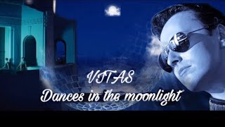 VITAS - Танцы под луной🌙Dances in the Moonlight 🤍🩵