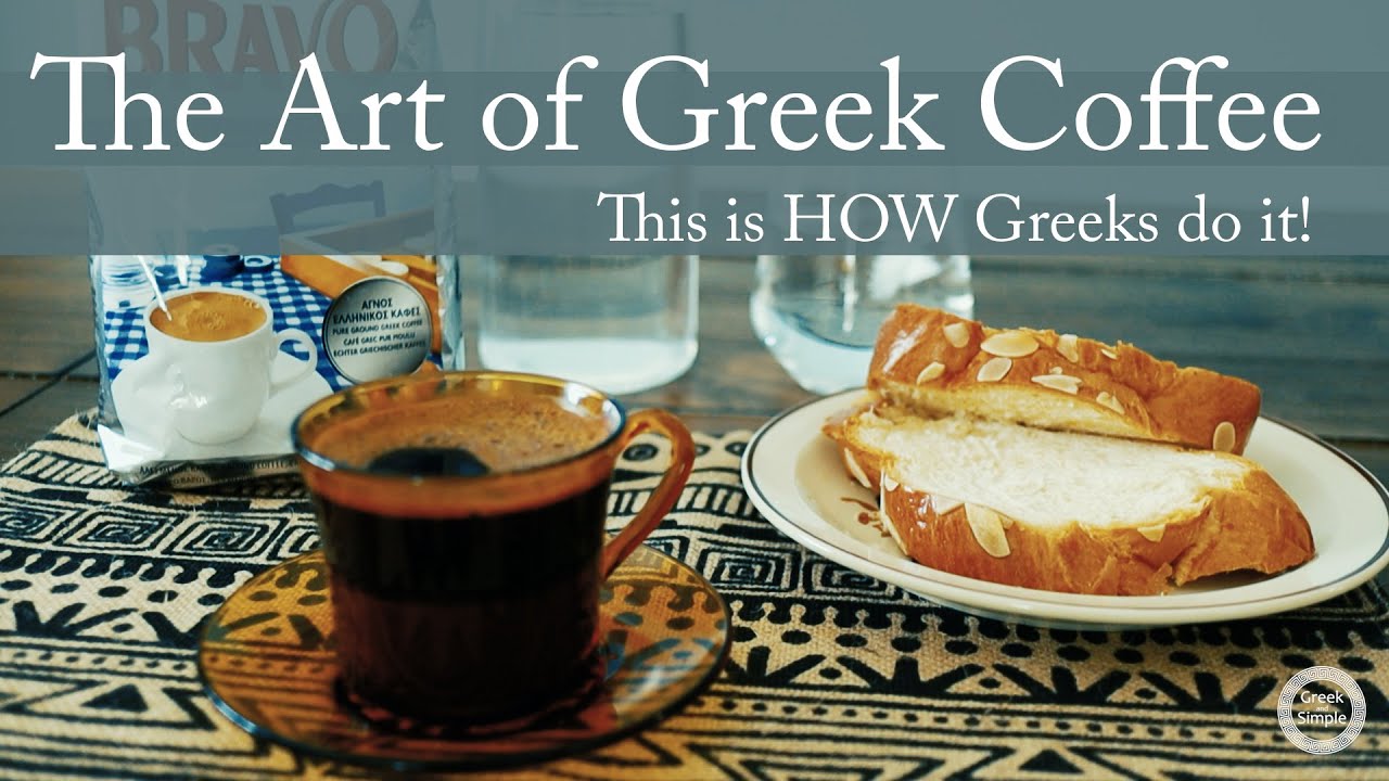 The Art of Greek Coffee! - Pillowhite