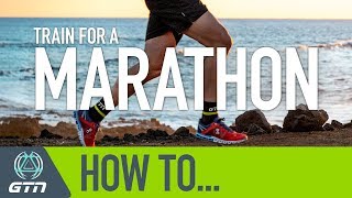 How To Train For A Marathon | GTN