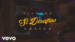 Silvina Moreno - Si Desafino (Official Video) chords