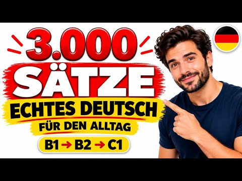 deutsche Sätze für 20 Alltagssituationen | Deutsch lernen B1–C1