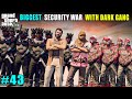 Michaels biggest security war with dark gang  gta v gameplay