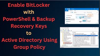 Enable BitLocker with PowerShell & Backup Recovery Keys to Active Directory Using Group Policy screenshot 5