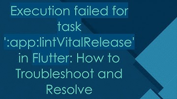 Execution failed for task 